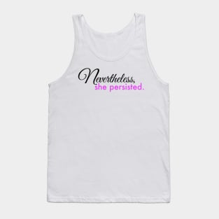 Nevertheless, She Persisted Tank Top